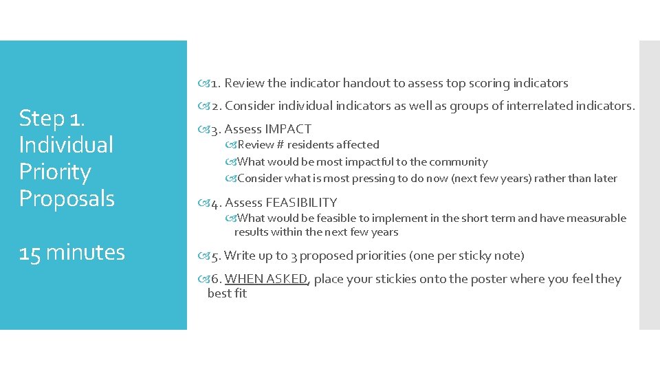  1. Review the indicator handout to assess top scoring indicators Step 1. Individual