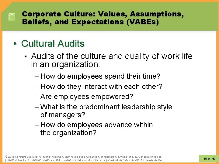 Corporate Culture: Values, Assumptions, Beliefs, and Expectations (VABEs) • Cultural Audits § Audits of