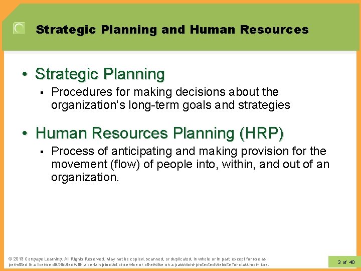 Strategic Planning and Human Resources • Strategic Planning § Procedures for making decisions about