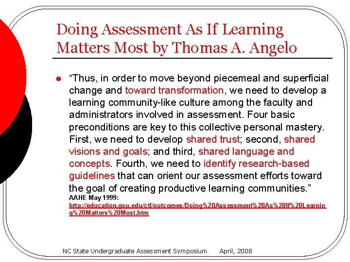 Doing Assessment As If Learning Matters Most by Thomas A. Angelo l “Thus, in
