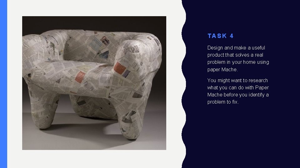 TASK 4 Design and make a useful product that solves a real problem in TASK 4 Design and make a useful product that solves a real problem in
