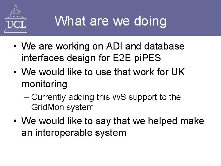 What are we doing • We are working on ADI and database interfaces design