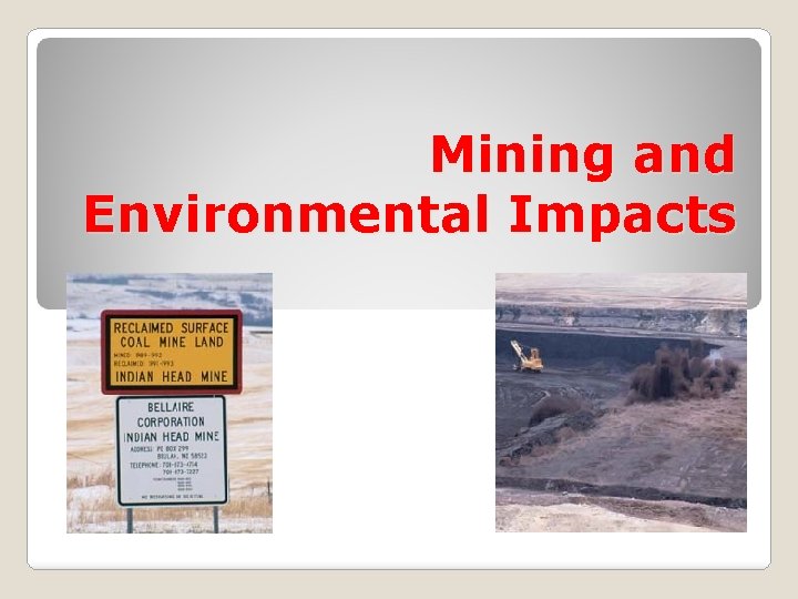 Mining and Environmental Impacts 