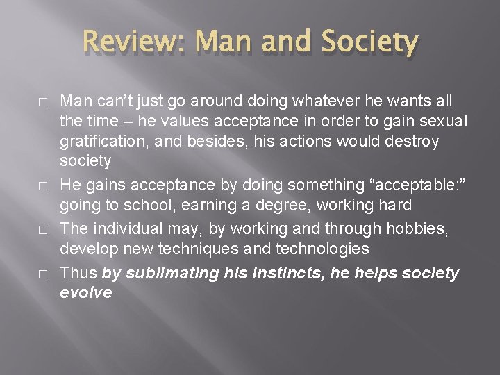 Review: Man and Society � � Man can’t just go around doing whatever he Review: Man and Society � � Man can’t just go around doing whatever he