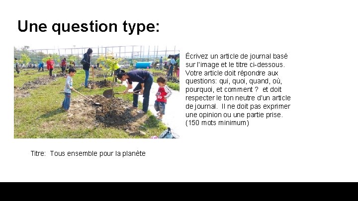 Une question type: Écrivez un article de journal basé sur l’image et le titre