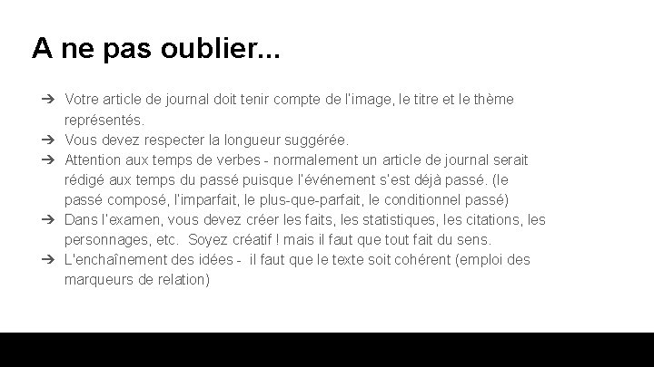 A ne pas oublier. . . ➔ Votre article de journal doit tenir compte