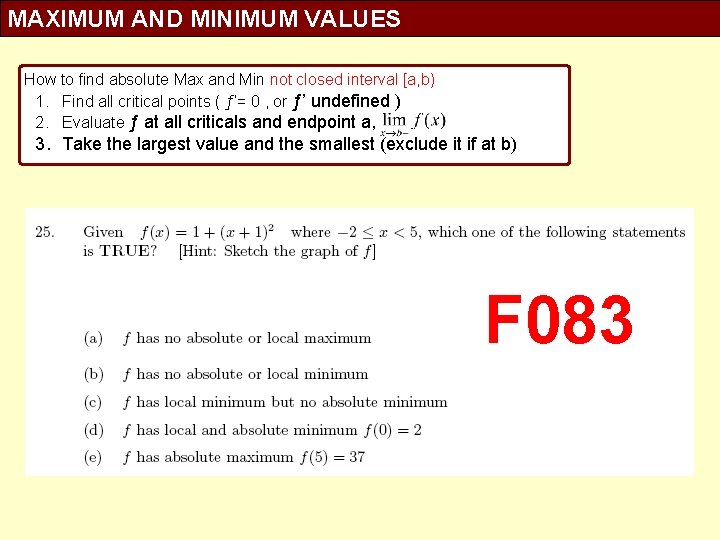 MAXIMUM AND MINIMUM VALUES How to find absolute Max and Min not closed interval MAXIMUM AND MINIMUM VALUES How to find absolute Max and Min not closed interval