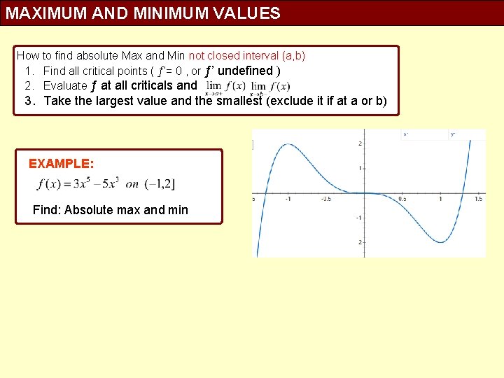 MAXIMUM AND MINIMUM VALUES How to find absolute Max and Min not closed interval MAXIMUM AND MINIMUM VALUES How to find absolute Max and Min not closed interval