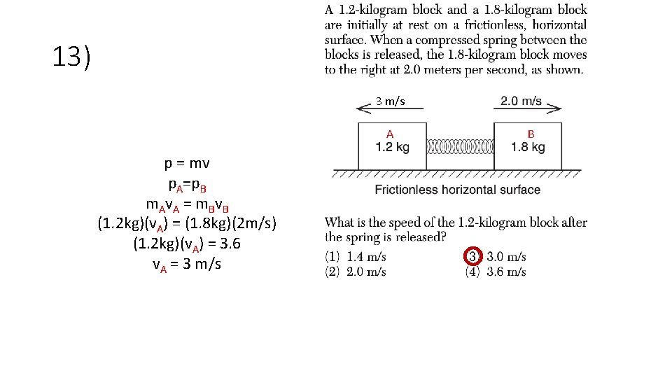 13) 3 m/s A p = mv p. A=p. B m Av A =