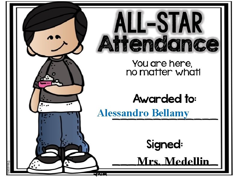 Alessandro Bellamy Mrs. Medellin 