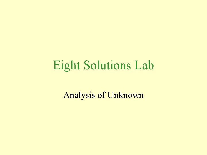 Eight Solutions Lab Analysis of Unknown 