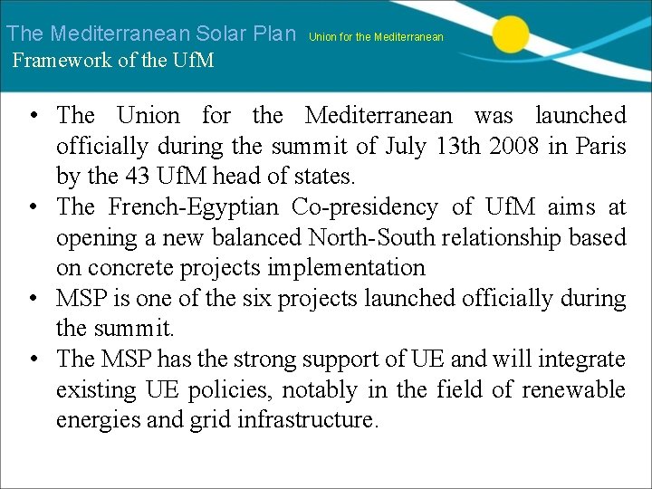 The Mediterranean Solar Plan Framework of the Uf. M Union for the Mediterranean •