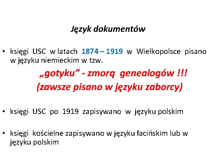 Język dokumentów • księgi USC w latach 1874 – 1919 w Wielkopolsce pisano w