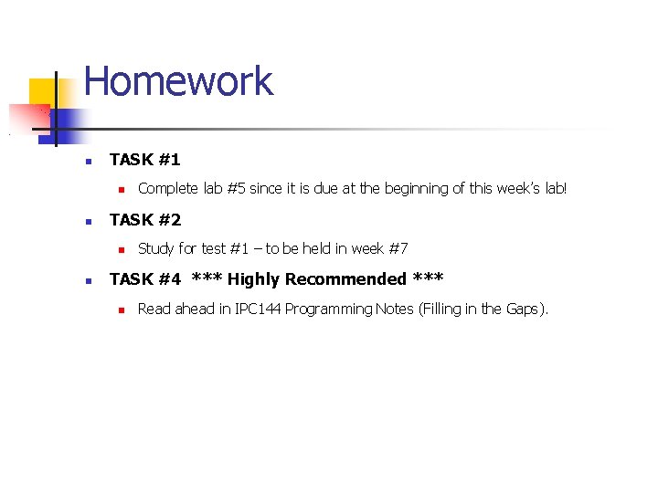 Homework TASK #1 TASK #2 Complete lab #5 since it is due at the