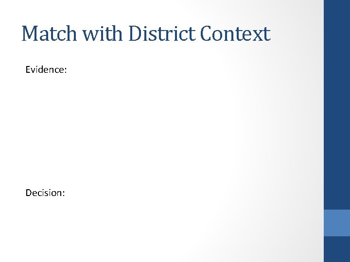 Match with District Context Evidence: Decision: 