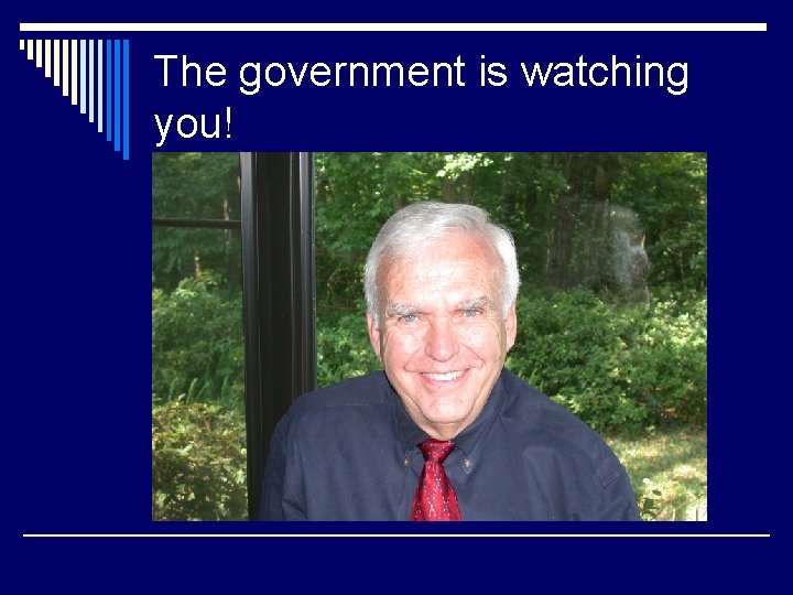 The government is watching you! 