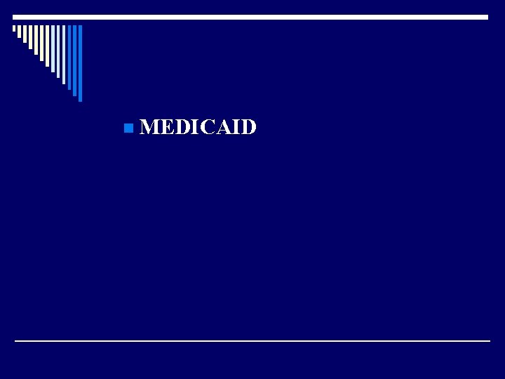 n MEDICAID 