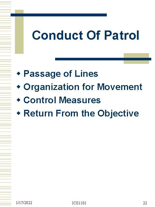 Conduct Of Patrol w Passage of Lines w Organization for Movement w Control Measures