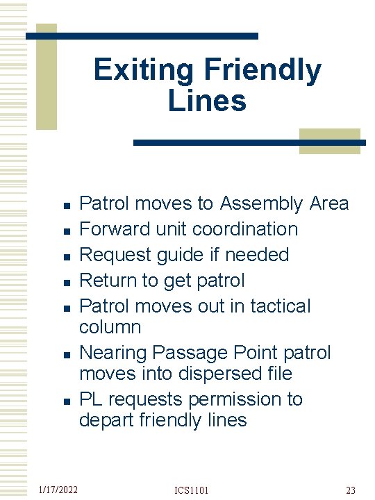 Exiting Friendly Lines n n n n 1/17/2022 Patrol moves to Assembly Area Forward