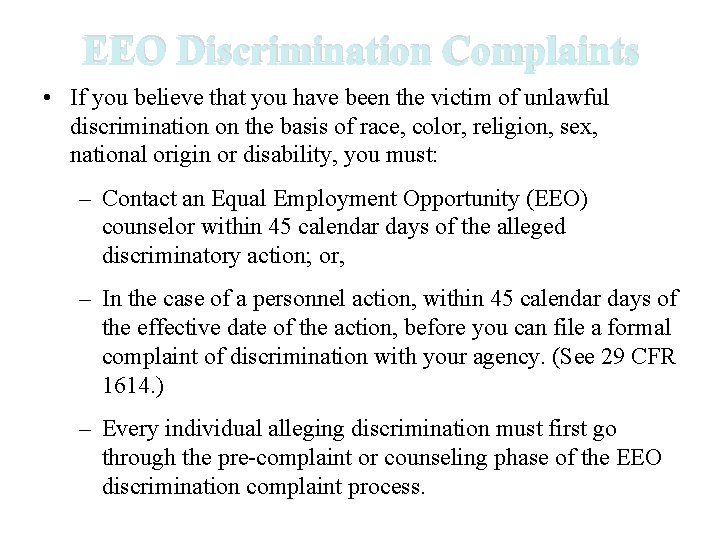 EEO Discrimination Complaints • If you believe that you have been the victim of EEO Discrimination Complaints • If you believe that you have been the victim of