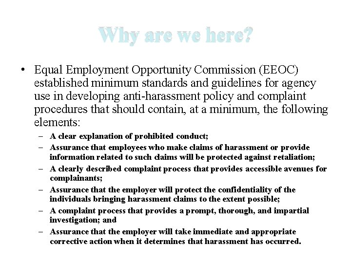 Why are we here? • Equal Employment Opportunity Commission (EEOC) established minimum standards and Why are we here? • Equal Employment Opportunity Commission (EEOC) established minimum standards and