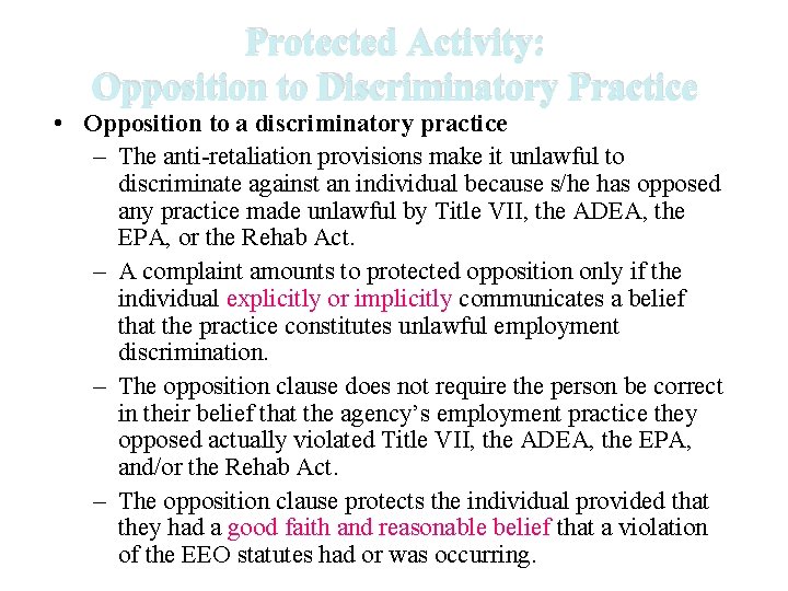 Protected Activity: Opposition to Discriminatory Practice • Opposition to a discriminatory practice – The Protected Activity: Opposition to Discriminatory Practice • Opposition to a discriminatory practice – The