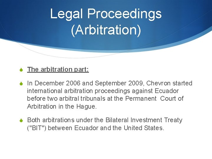 Legal Proceedings (Arbitration) S The arbitration part: S In December 2006 and September 2009,