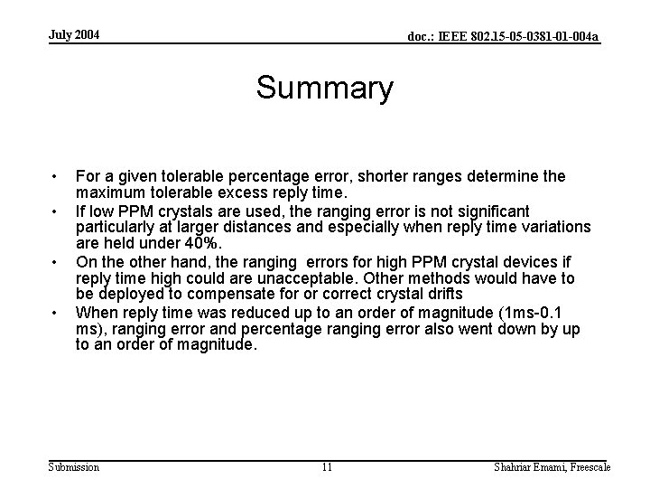 July 2004 doc. : IEEE 802. 15 -05 -0381 -01 -004 a Summary •