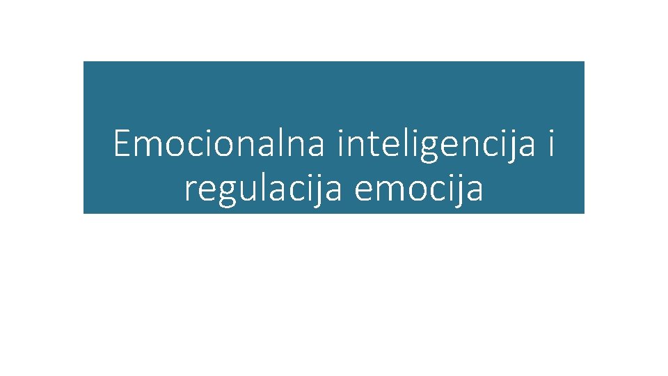 Emocionalna inteligencija i regulacija emocija 