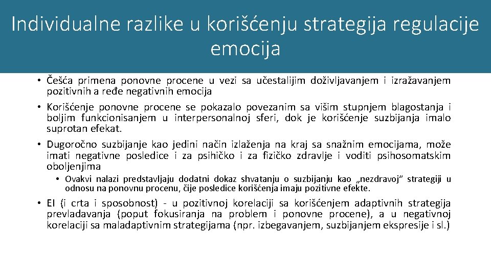 Individualne razlike u korišćenju strategija regulacije emocija • Češća primena ponovne procene u vezi