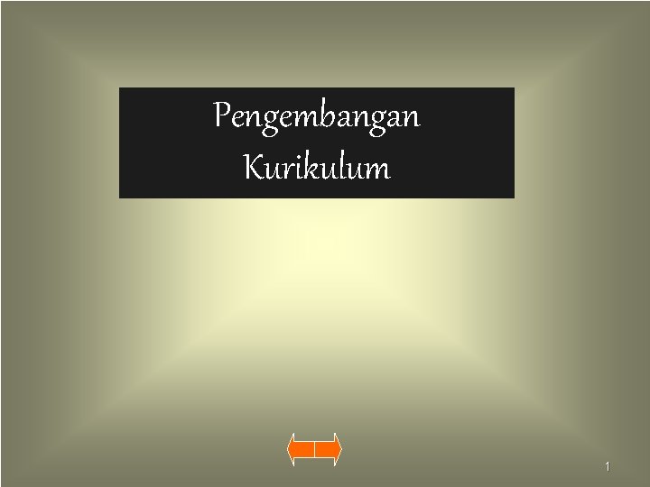 Pengembangan Kurikulum 1 