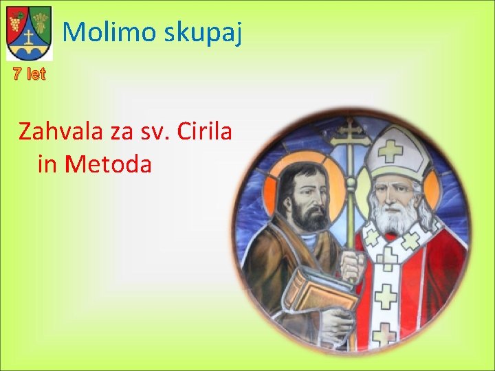 Molimo skupaj 7 let Zahvala za sv. Cirila in Metoda 