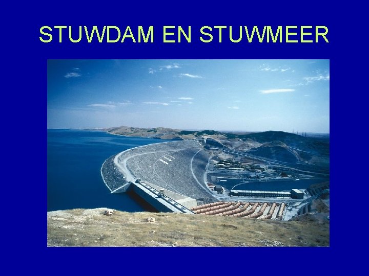 STUWDAM EN STUWMEER 