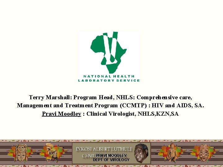 Terry Marshall: Program Head, NHLS: Comprehensive care, Management and Treatment Program (CCMTP) : HIV