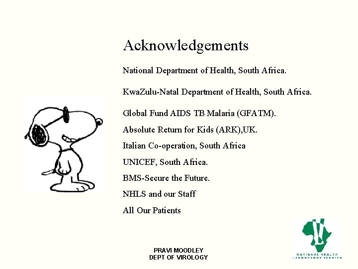 Acknowledgements National Department of Health, South Africa. Kwa. Zulu-Natal Department of Health, South Africa.