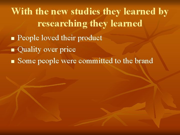 With the new studies they learned by researching they learned n n n People With the new studies they learned by researching they learned n n n People