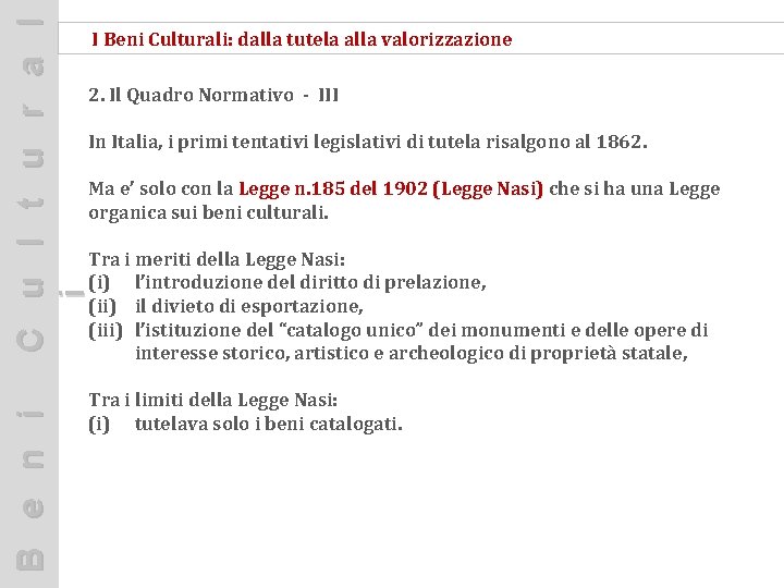 C u l t u r a l i I Beni Culturali: dalla tutela
