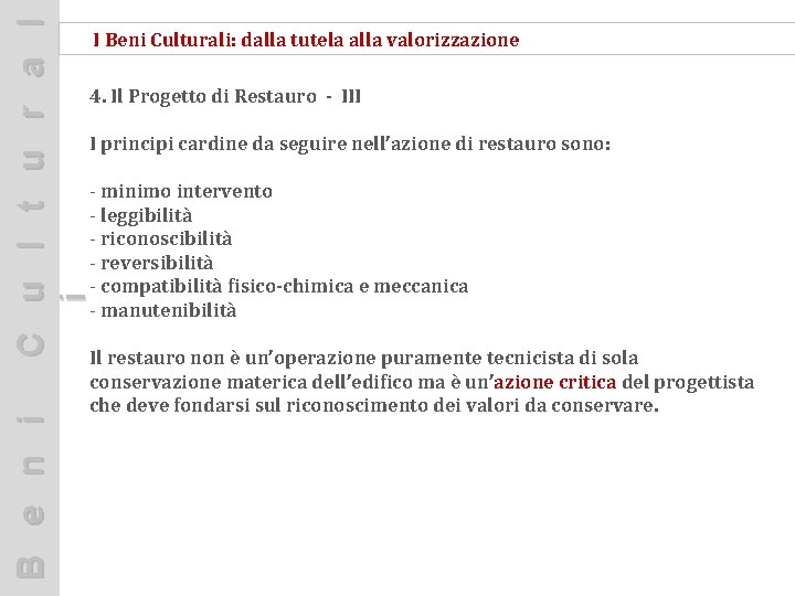 C u l t u r a l i I Beni Culturali: dalla tutela