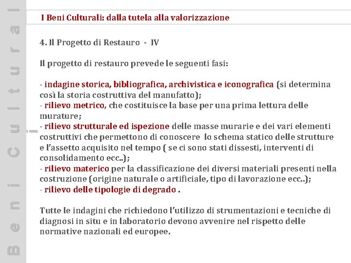 C u l t u r a l i I Beni Culturali: dalla tutela