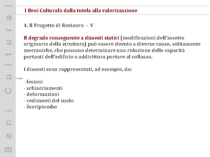 C u l t u r a l i I Beni Culturali: dalla tutela