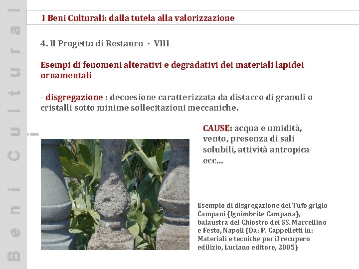 C u l t u r a l i I Beni Culturali: dalla tutela