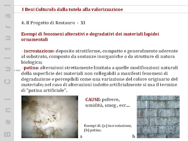 C u l t u r a l i I Beni Culturali: dalla tutela