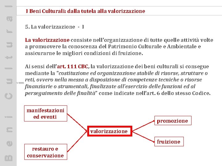 C u l t u r a l i I Beni Culturali: dalla tutela
