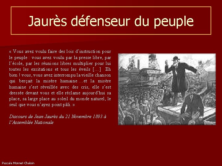 Jaurès défenseur du peuple « Vous avez voulu faire des lois d’instruction pour le