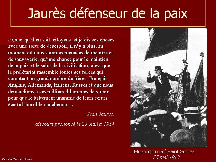 Jaurès défenseur de la paix « Quoi qu’il en soit, citoyens, et je dis