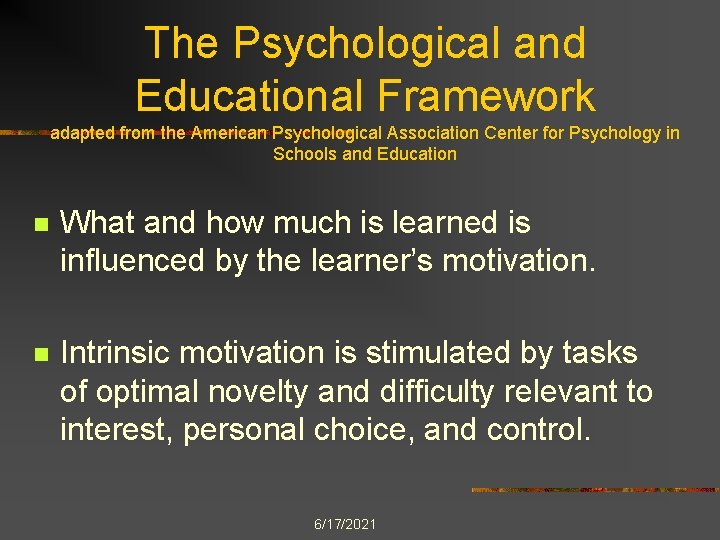 The Psychological and Educational Framework adapted from the American Psychological Association Center for Psychology