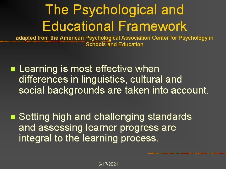 The Psychological and Educational Framework adapted from the American Psychological Association Center for Psychology