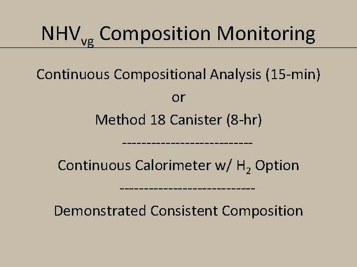 NHVvg Composition Monitoring Continuous Compositional Analysis (15 -min) or Method 18 Canister (8 -hr)