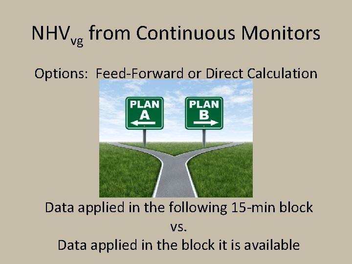 NHVvg from Continuous Monitors Options: Feed-Forward or Direct Calculation Data applied in the following