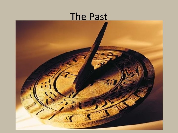 The Past 